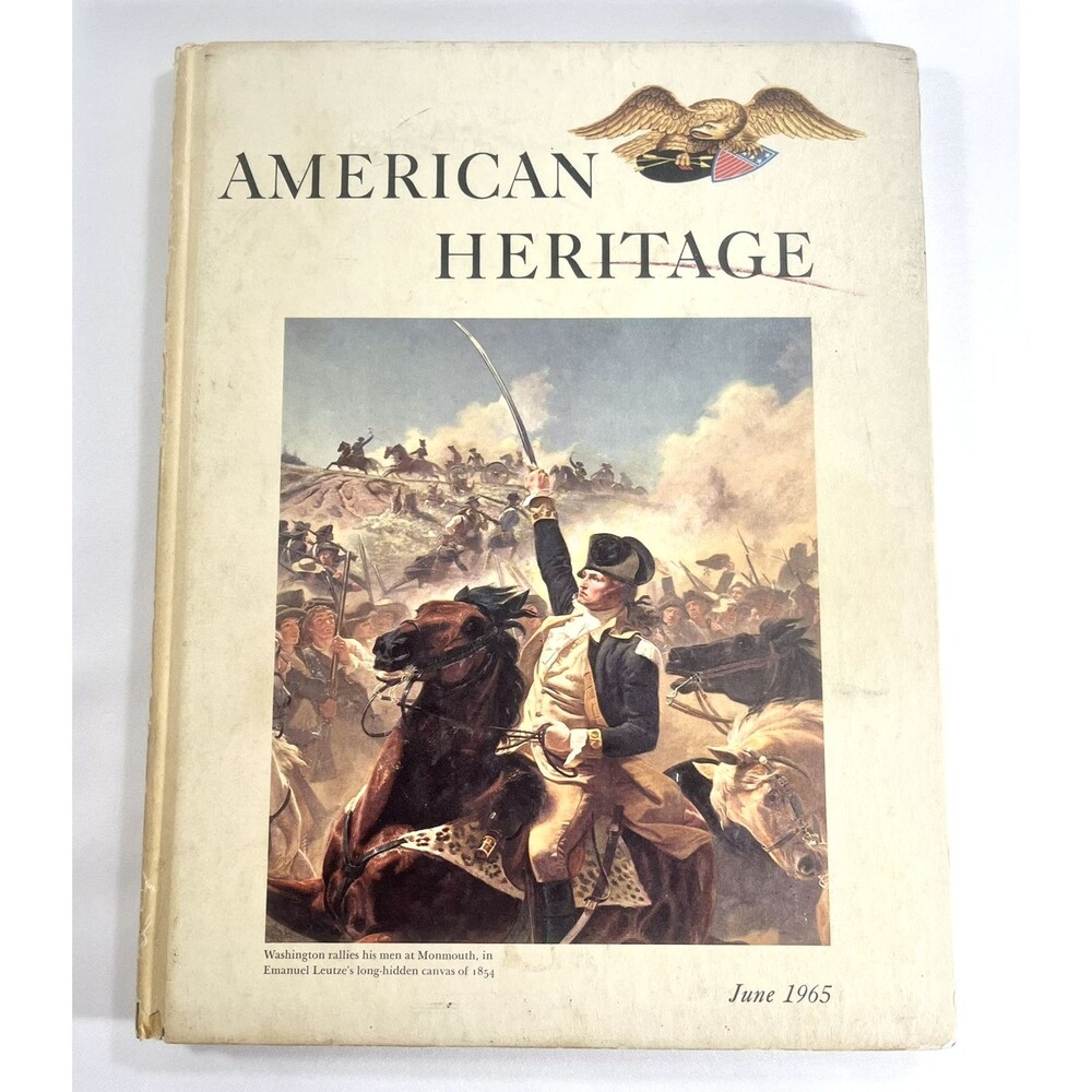American Heritage: The Magazine of History, June 1965, Volume XVI Number 4